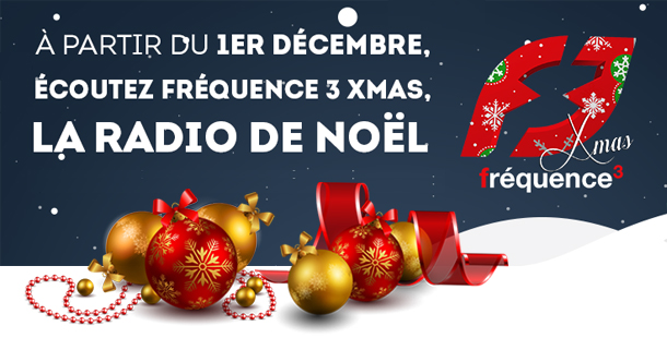 Préparez l’arrivée du Père Noël avec Fréquence 3 XMAS