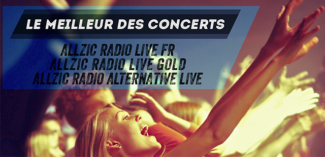 ALLZIC RADIO vous invite gratuitement en concert