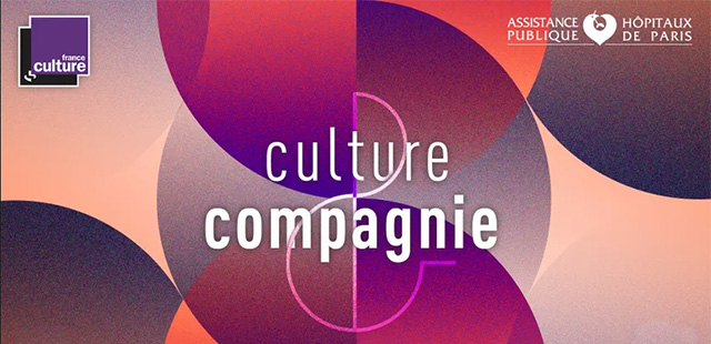 Culture et compagnie, la webradio de France Culture pour l’AP-HP