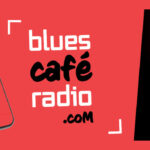 Du blues, du blues… avec Blues Café Radio