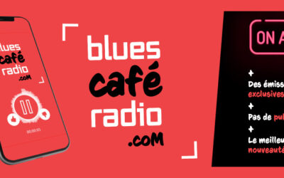 Du blues, du blues… avec Blues Café Radio