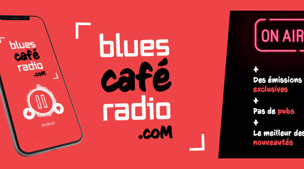 Du blues, du blues… avec Blues Café Radio