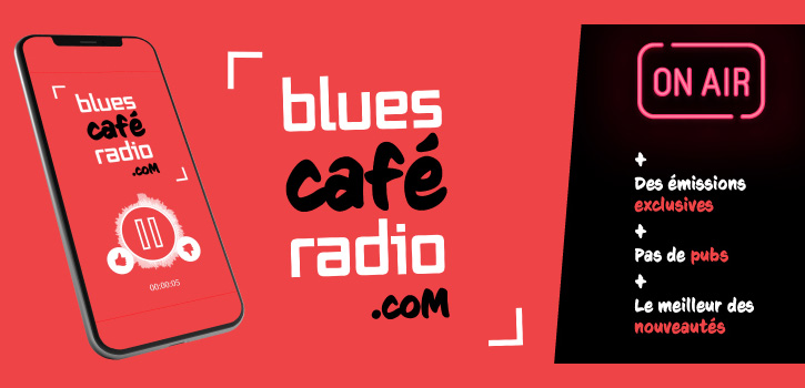Du blues, du blues… avec Blues Café Radio