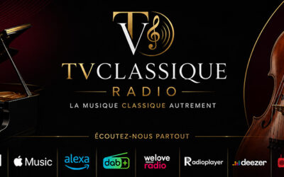 TvClassiqueRadio : Quand la grande musique s’offre un grand bol d&rsquo;air frais
