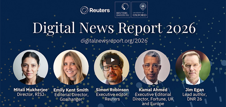 Digital News Report 2026 : Le basculement de notre consommation d&rsquo;actualité